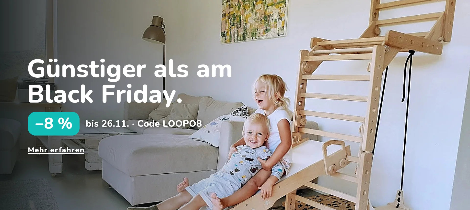Günstiger als am Black Friday. −8 % bis 26.11. · Code LOOPO8