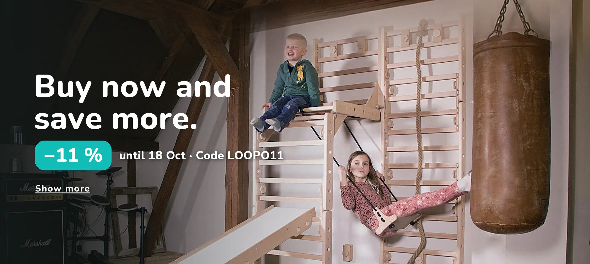 Buy now and save more. −11 % until 18 Oct · Code LOOPO11